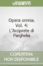 Ultima Occasione Opera omnia. Vol. 4 L‘Arciprete di Parghelia