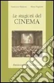 Le stagioni del cinema. Trenta registi si raccontano Compra Adesso