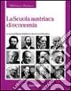 Prezzo Ridotto La scuola austriaca di economia. Album di famiglia