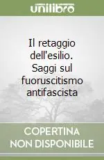 Promo Stagionale Il retaggio dell‘esilio. Saggi sul fuoruscitismo antifascista