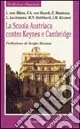 La scuola austriaca contro Keynes e Cambridge Offerta Limitata