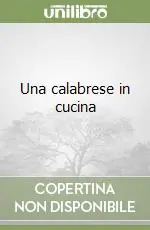 Non Perdere Una calabrese in cucina