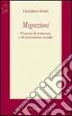 Migrazioni. Processi di resistenza e di innovazione sociale Prezzo Conveniente