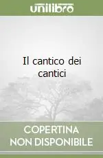 Compra Adesso Il cantico dei cantici