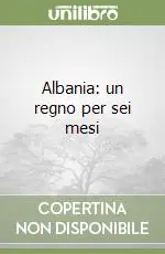 Reso Gratuito Albania un regno per sei mesi