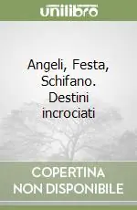 Solo Oggi Angeli, Festa, Schifano. Destini incrociati