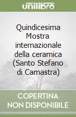 Ordina Subito Quindicesima Mostra internazionale della ceramica (Santo Stefano di Camastra)