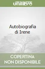 Compra Oggi Stesso Autobiografia di Irene
