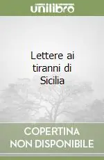 Occasione Imperdibile Lettere ai tiranni di Sicilia