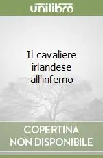 Il cavaliere irlandese all‘inferno Popolare