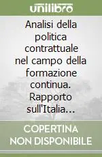 Offerta Speciale Analisi della politica contrattuale nel campo della formazione continua. Rapporto sull‘Italia per il programma Force