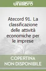Atecord 91. La classificazione delle attività economiche per le imprese Spedito Oggi