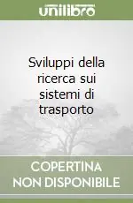 Sviluppi della ricerca sui sistemi di trasporto Must-Have
