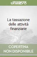 La tassazione delle attività finanziarie Prezzo Scontato