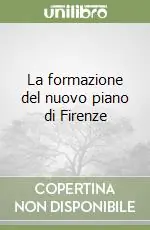 Promozione La formazione del nuovo piano di Firenze