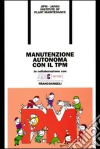 Ultimissimo Modello Manutenzione autonoma con il TPM