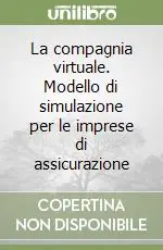 La compagnia virtuale. Modello di simulazione per le imprese di assicurazione Di Tendenza