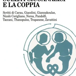 Curare la relazione saggi sulla psicoanalisi e la coppia Affare
