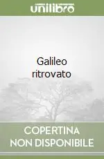 Galileo ritrovato A Buon Prezzo