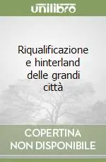 Di Tendenza Riqualificazione e hinterland delle grandi città