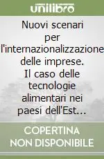 Direttamente Dal Produttore Nuovi scenari per l‘internazionalizzazione delle imprese. Il caso delle tecnologie alimentari nei paesi dell‘Est in transizione