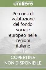Ultime Pezzi Percorsi di valutazione del fondo sociale europeo nelle regioni italiane