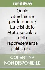 Spedizione Espresso Quale cittadinanza per le donne? La crisi dello Stato sociale e della rappresentanza politica in Europa