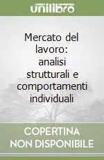 Offerta Limitata Mercato del lavoro analisi strutturali e comportamenti individuali