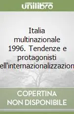 Ultimissimo Modello Italia multinazionale 1996. Tendenze e protagonisti dell‘internazionalizzazione