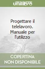 Promo Stagionale Progettare il telelavoro. Manuale per l‘utilizzo