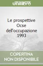 Le prospettive Ocse dell‘occupazione 1993 Solo Oggi