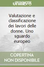 Valutazione e classificazione dei lavori delle donne. Uno sguardo europeo Di Tendenza