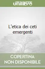 Reso Gratuito L‘etica dei ceti emergenti