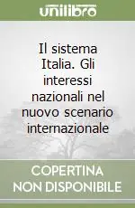 Promo Stagionale Il sistema Italia. Gli interessi nazionali nel nuovo scenario internazionale