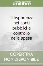 Trasparenza nei conti pubblici e controllo della spesa Offerta Speciale