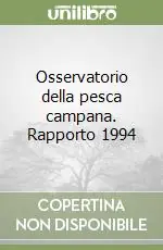 Osservatorio della pesca campana. Rapporto 1994 Affare