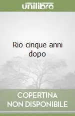 Rio cinque anni dopo Occasione