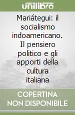 Promozione Mariátegui il socialismo indoamericano. Il pensiero politico e gli apporti della cultura italiana