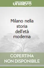 Milano nella storia dell‘età moderna Compra Online