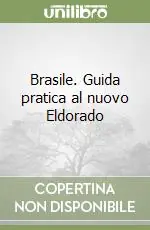 Offerta Del Giorno Brasile. Guida pratica al nuovo Eldorado