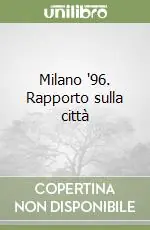 Compra Oggi Stesso Milano ‘96. Rapporto sulla città