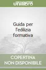 Guida per l‘edilizia formativa Direttamente Dal Produttore