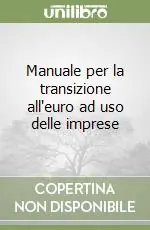 Prezzo Ridotto Manuale per la transizione all‘euro ad uso delle imprese