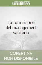 La formazione del management sanitario Compra Online