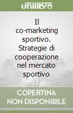 Consegna Rapida Il co-marketing sportivo. Strategie di cooperazione nel mercato sportivo
