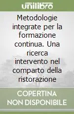 Metodologie integrate per la formazione continua. Una ricerca intervento nel comparto della ristorazione Compra Adesso