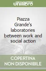 Offerta Lampo Piazza Grande‘s laboratories between work and social action