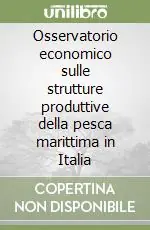 Osservatorio economico sulle strutture produttive della pesca marittima in Italia Non Perdere
