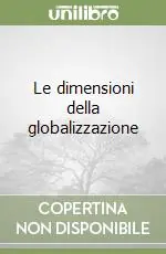 Le dimensioni della globalizzazione Quantità Limitata