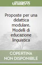 Proposte per una didattica modulare. Modelli di educazione linguistica Must-Have